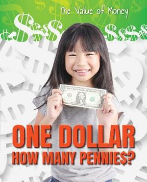 One Dollar: How Many Pennies? by Portia Summers