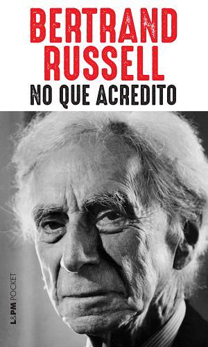 No que acredito by Bertrand Russell