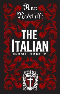 The Italian by Ann Ward Radcliffe