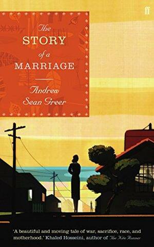 The Story of a Marriage by Andrew Sean Greer