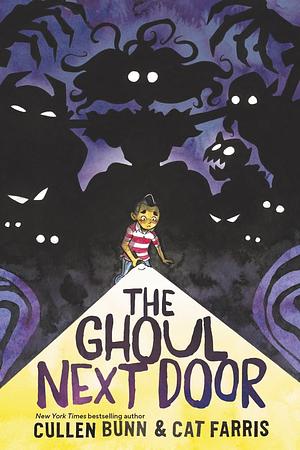 The Ghoul Next Door: A Graphic Novel by Cullen Bunn, Cat Farris