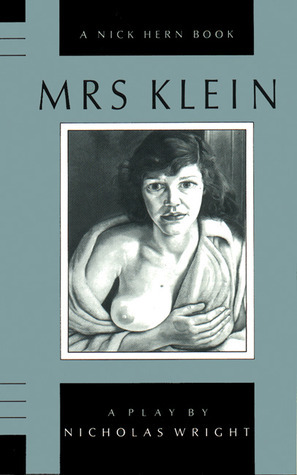Mrs. Klein by Nicholas Wright