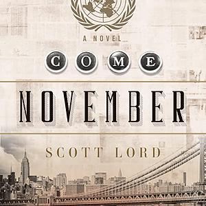 Come November by Scott Lord