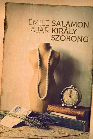Salamon király szorong by Émile Ajar, Romain Gary
