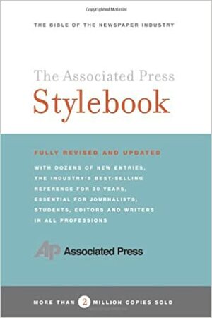 The Associated Press Stylebook and Briefing on Media Law by Norm Goldstein