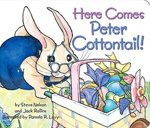 Here Comes Peter Cottontail by Jack Rollins, Steve Nelson