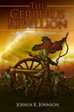 The Cerberus Rebellion by Joshua Johnson