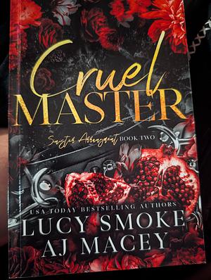 Cruel Master by A.J. Macey, Lucy Smoke