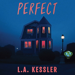 Perfect by L.A. Kessler