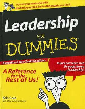 Leadership for Dummies by Kris Cole