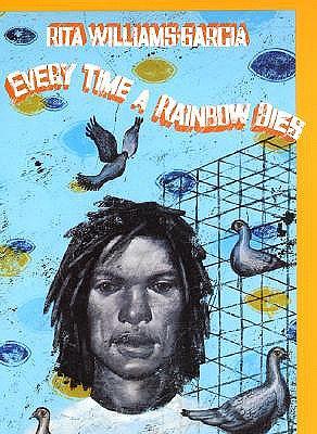 Every Time a Rainbow Dies by Rita Williams-Garcia