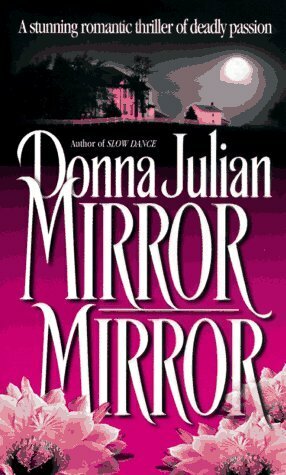 Mirror, Mirror by Donna Julian