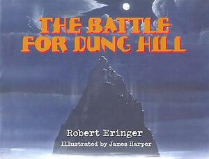 The Battle for Dung Hill by Robert Eringer