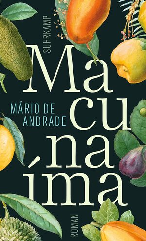 Macunaíma: Der Held ohne jeden Charakter by Mário de Andrade