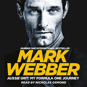 Aussie Grit by Mark Webber