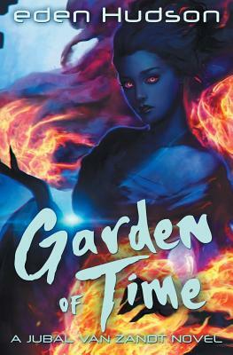 Garden of Time by Eden Hudson