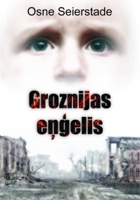 Groznijas eņģelis by Osne Seierstade, Åsne Seierstad