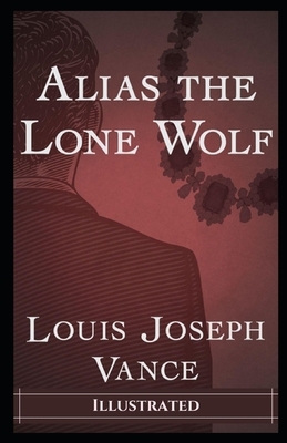 The Lone Wolf Illustrated by Louis Joseph Vance