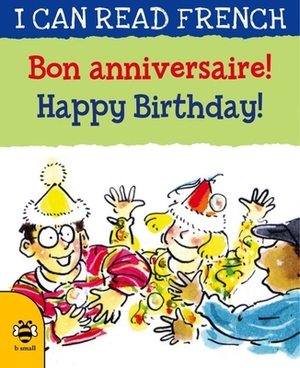 Happy Birthday! : Bon Anniversaire by Mary Risk
