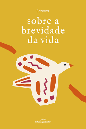 Sobre a Brevidade da Vida by Lucius Annaeus Seneca