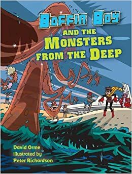 Boffin Boy and the Monsters from Deep by David Orme