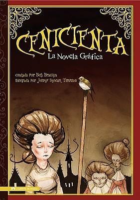 Cenicienta: La Novela Grafica by Beth Bracken, Beth Bracken