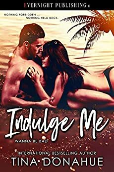 Indulge Me by Tina Donahue