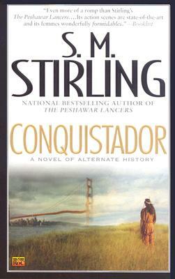 Conquistador by S.M. Stirling