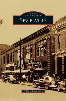 Sevierville by F. Carroll McMahan