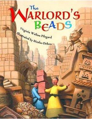 The Warlord's Beads by Nicolas Debon, Virginia Walton Pilegard