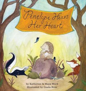 Penelope Hears Her Heart by Katherine Ward, Maya Ward