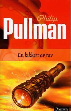 En kikkert av rav by Philip Pullman