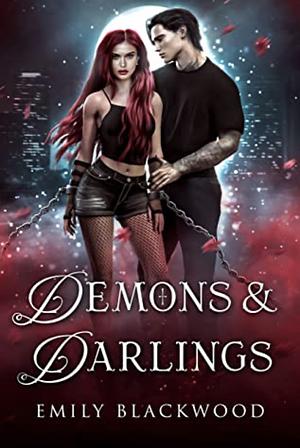 Demons and Darlings: A Fake Dating Paranormal Romance by Emily Blackwood