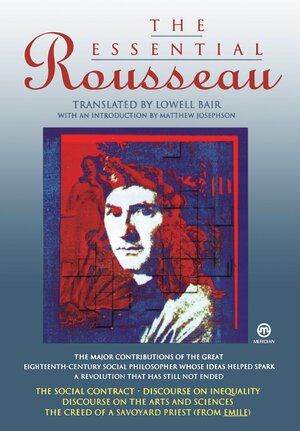 The Essential Rousseau by Jean-Jacques Rousseau