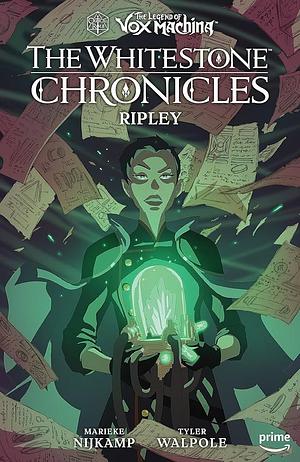 The Legend of Vox Machina: The Whitestone Chronicles Volume 1--Ripley by Critical Role, Marieke Nijkamp