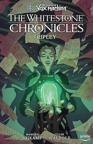 The Legend of Vox Machina: The Whitestone Chronicles Volume 1--Ripley by Marieke Nijkamp, Critical Role