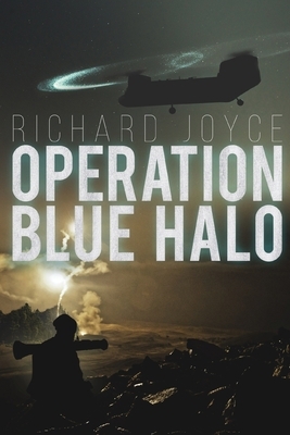 Operation Blue Halo by Richard Joyce