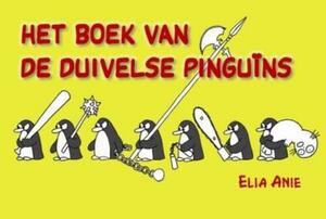 Het boek van de duivels pinguïns by Elia Anie