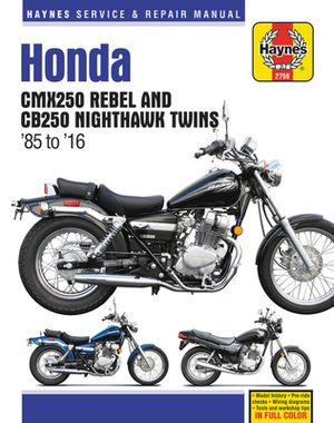 Honda Cmx250 Rebel and Cb250 Nighthawk, 1985-2016 Haynes Repair Manual by Haynes Publishing