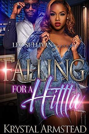 Falling for A Hitta by Krystal Armstead, Krystal Armstead