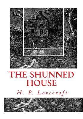 The Shunned House by H.P. Lovecraft