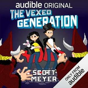 The Vexed Generation by Luke Daniels, Scott Meyer