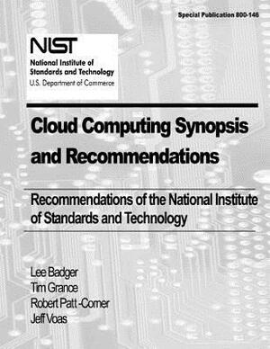 Cloud Computing Synopsis and Recommendations: Recommendations of the National Institute of Standards and Technology by Robert Patt-Corner, Tim Grance, Jeff Voas