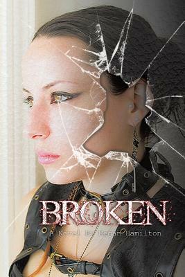 Broken by Megan Hamilton