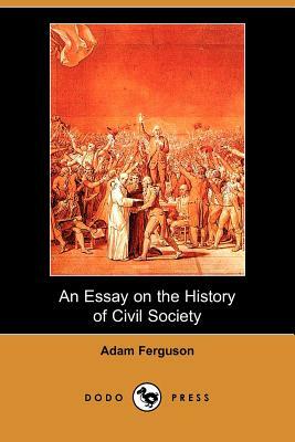 An Essay on the History of Civil Society by Adam Ferguson