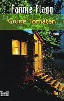 Grüne Tomaten by Fannie Flagg