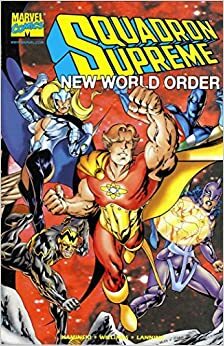 Squadron Supreme: New World Order by Len Kaminski