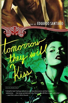 Tomorrow They Will Kiss by Eduardo Santiago