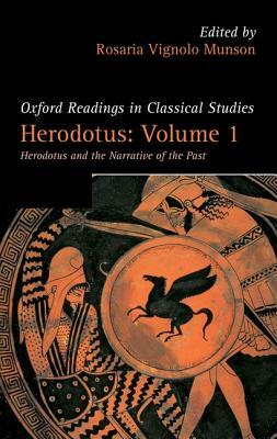 Herodotus, Volume 1: Herodotus and the Narrative of the Past by 