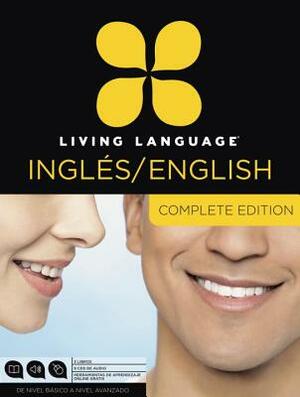 Living Language English for Spanish Speakers, Complete Edition (Esl/Ell): Beginner Through Advanced Course, Including 3 Coursebooks, 9 Audio Cds, and by Erin Quirk, Living Language